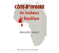 Côte D'ivoire : Des Lambeaux De République