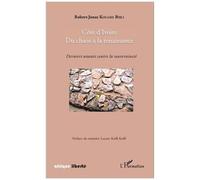 Robert-Jonas Kouame – Côte d'Ivoire : Du chaos à la renaissance – Broché