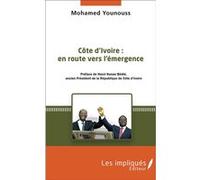 Côte d'Ivoire : en route vers l'émergence Mohamed Younouss (Auteur)