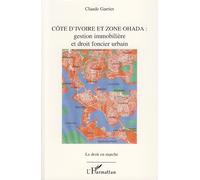 Côte d'Ivoire et zone OHADA Gestion immobilière et droit foncier urbain - Claude Garrier - L'harmattan - broché - Essai
