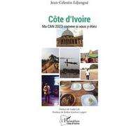 Côte d'Ivoire Gadji Celi (Préface), Bollou Joachim Laigret (Postface), Jean-Célestin Edjangue (Auteur)