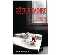 Côte D'ivoire (Ivory Coast) 2010-2011 Post-Election Crisis