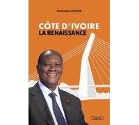 Côte d'Ivoire, la renaissance
