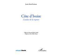Côte d'Ivoire L'audace de la rupture - Justin Koné Katinan - L'harmattan - broché - Essai