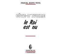 Cote d'Ivoire : le Roi Est Nu