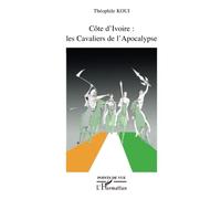 Côte d'Ivoire : les Cavaliers de l'Apocalypse