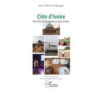 Jean-Célestin Edjangue – Côte d'Ivoire: Ma CAN 2023 comme si vous y étiez – Broché