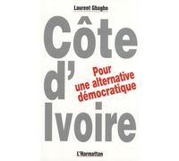 Laurent Gbagbo – Côte-d'Ivoire : Pour une alternative démocratique – Livre