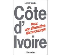 Côte-d'Ivoire : Pour une alternative démocratique - Pour une alternative démocratique - Laurent Gbagbo - L'harmattan - Livre