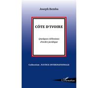 Joseph Bemba – Côte d'Ivoire : Quelques réflexions d'ordre juridique – Étude – Broché (occasion)