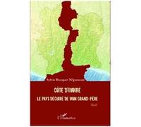 Sylvie Bocquet N'Guessan – Côte d'Ivoire Le pays déchiré de mon grand-père – Récit – Broché