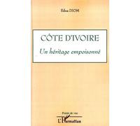 Côte D'ivoire - Un Héritage Empoisonné