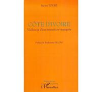 Côte d'Ivoire violences d'une transition manquée - Bacary Toure - L'harmattan - broché - Etude