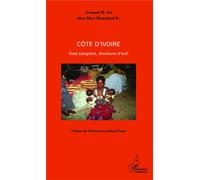 Côte d'ivoire Vote sanglant, douleurs d'exil - Armand M. Iré - L'harmattan - broché - Essai