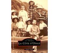 Côte d'Opale (La) - Roland André - Nouvelles Editions Sutton - broché - Beau livre