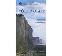 Côte d'Opale Jacques Béal (Auteur), Benoît Lobez (Auteur), Jean georges Capelain (Illustration), Alan Johnston (Auteur), Jean-Yves Vincent (Auteur), Philippe Huet (Auteur)