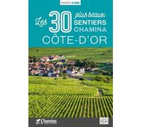 Côte-D'or - Les 30 Plus Beaux Sentiers