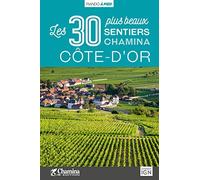 Côte-d'Or: Les 30 plus beaux sentiers