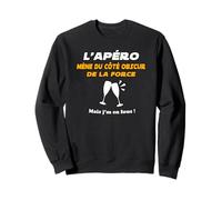 Côté Obscur Drôle L'apéro Mène du Côté Obscur Sweatshirt