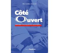 Côté Ouvert 2016-2023, Chroniques d'un sacre reporté - Richard Escot - Passiflore - broché - Recueil