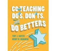 CoTeaching Dos Donts and Do Betters by Toby J. KartenWendy W. Murawski Toby J. KartenWendy W. Murawski (Auteur)