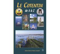 Cotentin de A à Z (Le) - Michel Giard - Nouvelles Editions Sutton - broché - Monographie