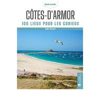 Côtes-D'armor - 100 Lieux Pour Les Curieux