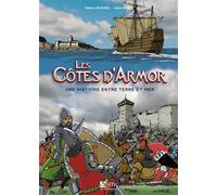 Les Côtes D'armor - Une Histoire Entre Terre Et Mer