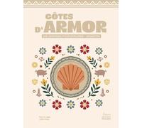 Côtes d'Armor : explorer - déguster