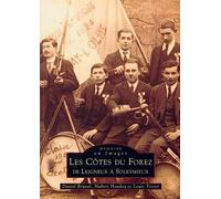 Côtes du Forez de Leigneux à Soleymieux (Les) - Collectif - Nouvelles Editions Sutton - broché - Livre