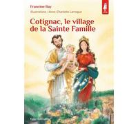 Cotignac, le village de la Sainte Famille - Francine Bay - Tequi - broché - Document jeunesse dès 6 ans