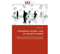 Cotisations sociales, coût du travail et emploi: Les leçons de l'expérience française à la lumière de la théorie économique de la parafiscalité