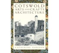 Cotswold Arts and Crafts Architecture