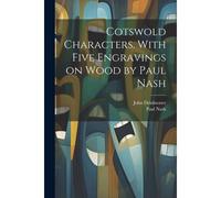 Cotswold Characters. With Five Engravings On Wood By Paul Nash