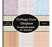 Cottage Core Gingham Scrapbook paper: 20 Double Sided Decorative Craft Paper | for Collage, Card Making, Origami, scrapbooking, & More | Color | 8.5 x 8.5