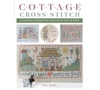 Cottage Cross-Stitch: 20 Designs Celebrating the Simple Joys of Home