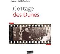 Cottage des dunes Jean-Noël Cadoux (Auteur)