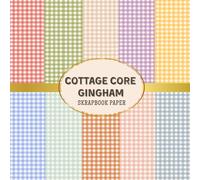 Cottage Gingham Scrapbook Paper: Perfect for Scrapbooks, Journals, Handmade Cards, Mood Boards, and Craft Projects - Bring Style and Charm to All Your Creative Projects