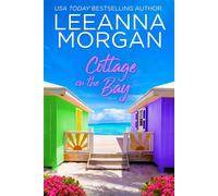 Cottage on the Bay A Sweet, Later-in-Life, Small Town Romance - Leeanna Morgan - Rogan Press - ebook (ePub) - Livre