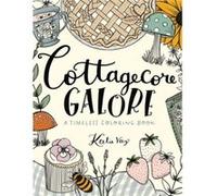 Cottagecore Galore by Katie Vaz Katie Vaz (Auteur)