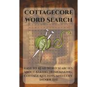 Cottagecore Hearth & Home Word Search Puzzle Book: Word Searches with Easy to Read Print about Baking, Homemaking, Cozy Kitchens, and More! | 6x9 ... Vacation, Holidays, and Free Time Relaxation