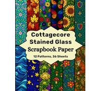 Cottagecore Stained Glass: Scrapbook Paper, 12 Patterns, 36 Sheets
