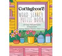 Cottagecore Word Search Puzzle Book: 100 Cozy Word Search Puzzles with 10 Wholesome Words to Find in Each - Inspired by Nature, Slow Living & Rustic Charm