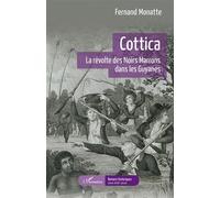 Cottica La révolte des Noirs Marrons dans les Guyanes - Fernand Monatte - L'harmattan - broché - Roman