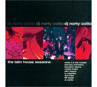Cotto, DJ Norty - Latin House Sessions