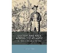 Cotton And Race Across The Atlantic