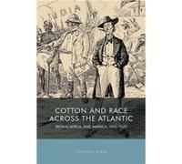 Cotton and Race across the Atlantic by Jonathan E Royalty Account Robins Jonathan E Royalty Account Robins (Auteur)