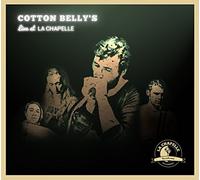 Cotton Belly'S - Live at La Chapelle