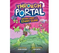Cotton Candy and Slippery Slime (Through the Portal)