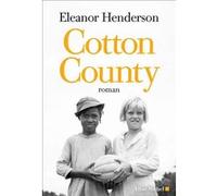 Cotton County - Eleanor Henderson - Albin Michel - broché - Roman